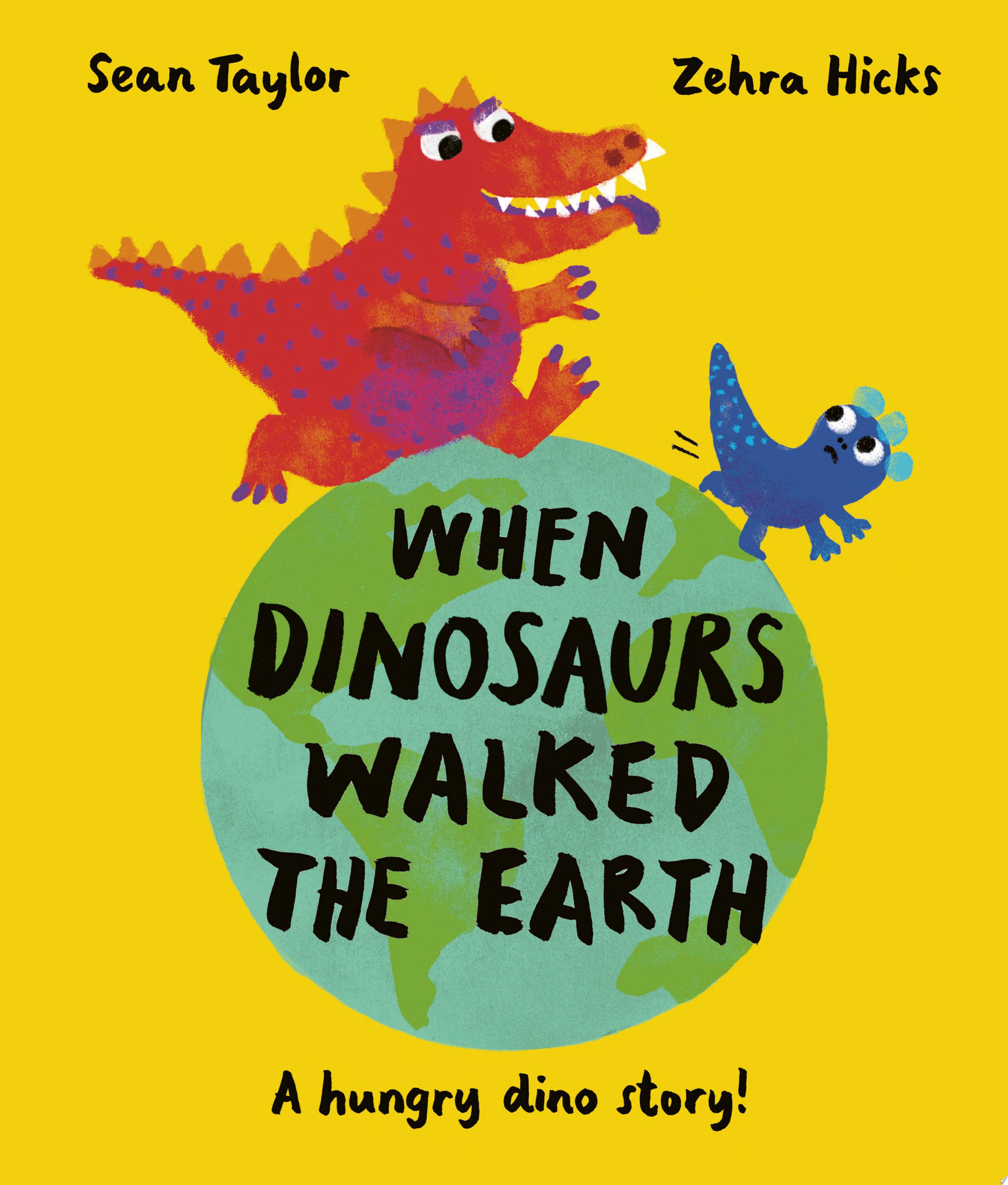 Image for "When Dinosaurs Walked the Earth"