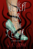 Image for "We Kept Her in the Cellar"