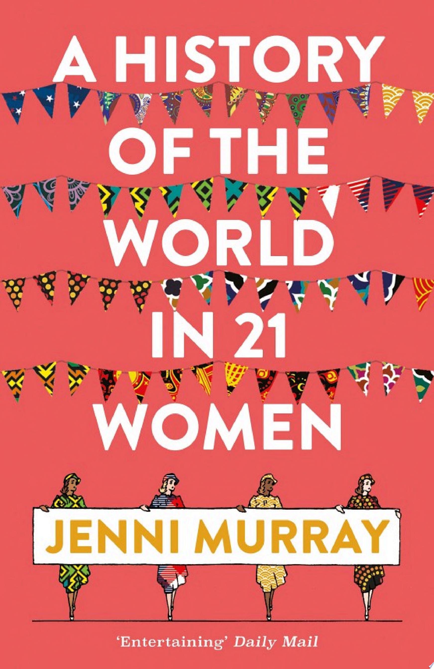 Image for "A History of the World in 21 Women"