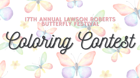 17th Annual Lawson Roberts Butterfly Festival Coloring Contest Banner with colorful butterflies in the background.