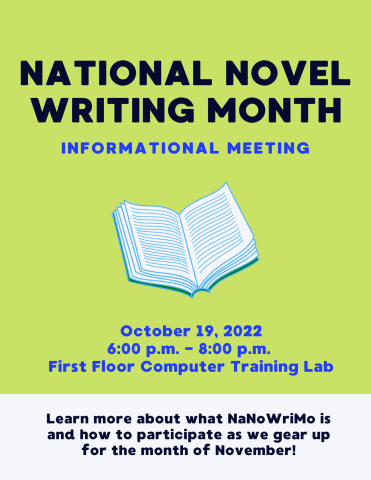 National Novel Writing Month Informational Meeting: October 19th, 2022 from 6:00 p.m. - 8:00 p.m. 