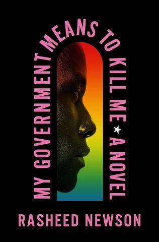 My Government Means to Kill Me by Rasheed Newson