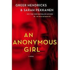 An Anonymous Girl by Greer Hendricks