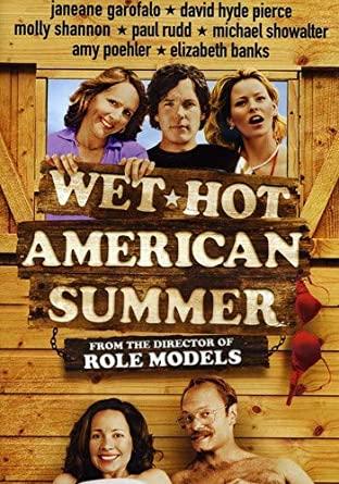 Wet Hot American Summer