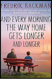 And Every Morning the Way Home Gets Longer and Longer by Fredrik Backman